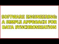 Software Engineering A simple approach for data synchronisation 2 Solutions