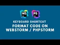 Keyboard Shortcut How To Format Code PhpStorm WebStorm
