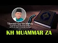 Download Lagu Tilawatil Qur'an Merdu Qori Internasional KH Muammar ZA 💕The Significance of Quran Recitation