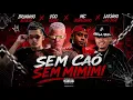 SEM CAÔ SEM MIMIMI - EOO KENDY, LEKINHO NO BEAT, BRUNINHO ASTÚCIA, MC URUBUZINHO, #bregafunk 