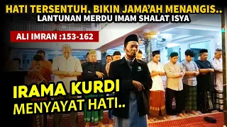 bikin nangis irama kurdi ini sangat menyentuh hati imam shalat isya shidqi abu usamah