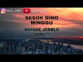 Lagu [VIRAL] SESOK DINO MINGGU WAYAHE JOMBLO TURU