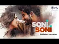 Lagu Soni Soni - Lofi Mix | Ishq Vishk Rebound | Rohit Saraf, Pashmina | @DarshanRavalDZ  @jonitamusic