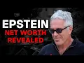 Jeffrey Epstein Peak Net Worth Revealed