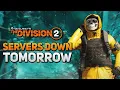 BREAKING NEWS The Division 2 SERVERS DOWN TOMORROW for 5 Hours to Fix TOMBS Mission Mask Drops