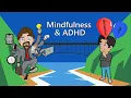 Mindfulness for AD Reduce Distractibility Impulsivity