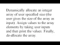 Dynamically allocate an integer array of user specified size the user gives the size of the array as