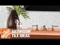 Bathroom Tile Ideas The Home Depot
