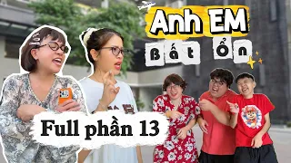 Anh em bất ổn full phần 13 | Tổng hợp hài xem là cười thả ga | Tôm channel official