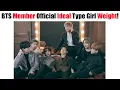 Download Lagu BTS Member Official Ideal Type Girl Weight That They Want To Marry!