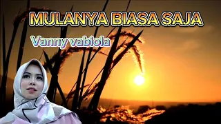 Download ⏺️VANNY VABIOLA || MULANYA BIASA SAJA ✅ MP3