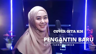 Download PENGANTIN BARU - COVER BY GITA KDI MP3