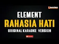 Download Lagu ELEMENT - Rahasia Hati (Original Karaoke Version)
