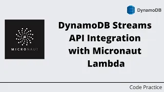 AWS DynamoDB Streams API Integration with Micronaut Lambda Code Practice
