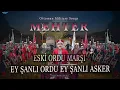 Download Lagu Eski Ordu Marşı - Ey Şanlı Ordu Ey Şanlı Asker - Mehter Marşı