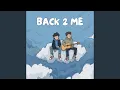 Download Lagu BACK 2 ME