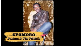 cyomoro by dashim ft the friends prod by jimmy pro celebrity music 2011 
