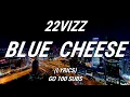 22Vizz - Blue Cheese (Lyrics) feat. AyyLeek