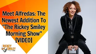 Meet Alfredas The Newest Addition To The Rickey Smiley Morning Show