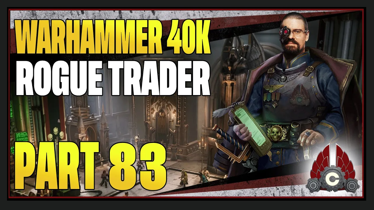 CohhCarnage Plays Warhammer 40K: Rogue Trader - Part 83