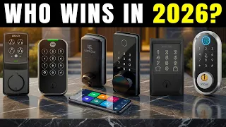 6 Best Smart Door Locks for Keyless Entry Home Security 2026