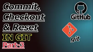 Git Commit Checkout Reset Explained Git Tutorial for Beginners Part-3