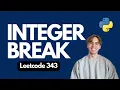 343 Integer Break - LeetCode Python Solution