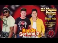 MEGA BONDE SERTANEJO 2.0 BY DJ FLAVIO PULGA
