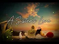 A Sister’s Love: Forever by My Side