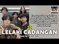 Download Lagu T2 - Lelaki Cadangan Cover by Lisef Alfio - Wanita Cadangan (ANDERS)