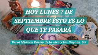 Hoy lunes 7 de septiembre ésto vivirás tus próximas 24 horas @NAYADESOLMEDIUM 