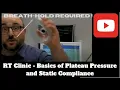 RT Clinic Basics of Plateau Pressure and Static Compliance Early Indicators of ARDS