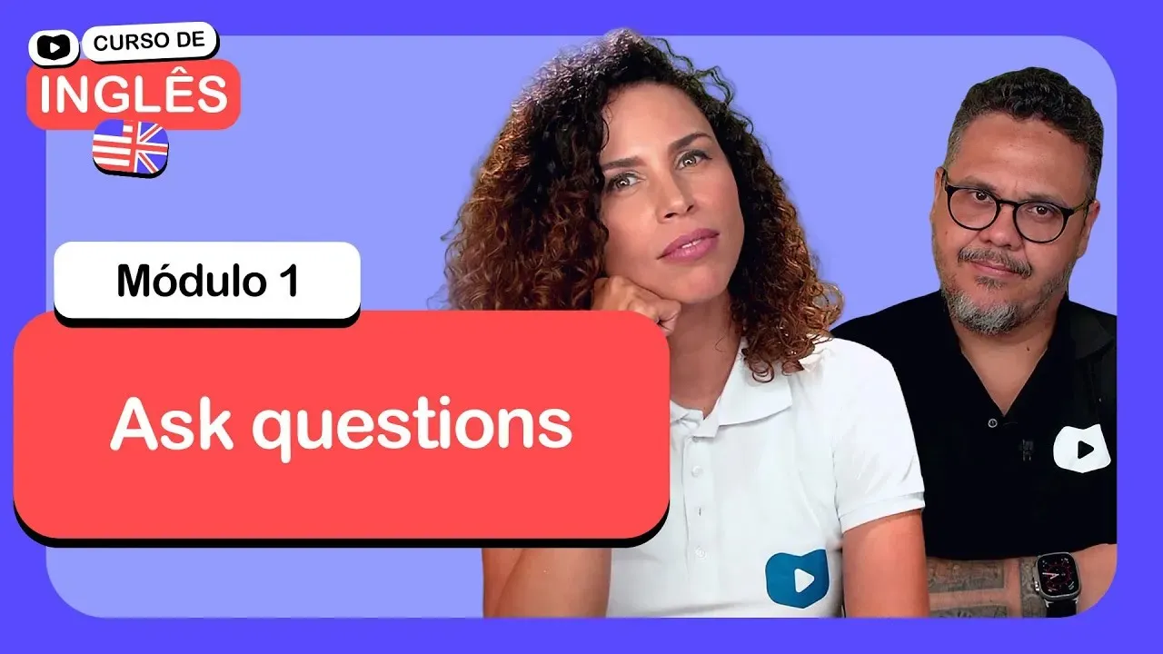 Ask questions @CursoemVideo  de Inglês: Módulo 1