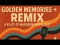 Download Lagu Golden Memories Remix - A Blast of Mandarin Nostalgia!