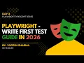 Playwright Tutorial Day 3 Write Your First Playwright Test in TypeScript Test Run Syntax 2026