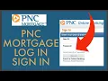 PNC Mortgage Login 2021 How to Login PNC Mortgage Account QUICK EASY