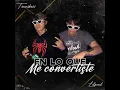 En Lo Que Me Convertiste