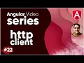 Angular Series Part 22 HTTP Client