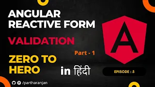 Angular Reactive Form Validation Hindi Part 1 In Depth Zero To Hero Episode 5