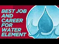 Best Jobs and Careers for Water Element Zodiac Signs