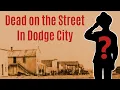 First Murder in Dodge City Kansas 1872