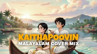 kaithapoovin unplugged remix malayalam melody cover mix reelist 