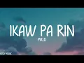 mrld - Ikaw Pa Rin (lyrics)
