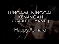 Download Lagu LUNGAMU NINGGAL KENANGAN (GOLEK LIYANE ) KARAOKE GITAR AKUSTIK NO VOKAL