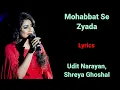 Download Lagu LYRICS : MOHABBAT SE ZYADA | UDIT NARAYAN, SHREYA GHOSHAL | SAMEER ANJAAN | NADEEM SHRAVAN | GUMNAAM