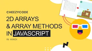 JavaScript Array Methods 2d Array JavaScript Tutorial CheezyCode Hindi