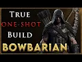 1 Arrow 1 Kill The One Shot Bowbarian