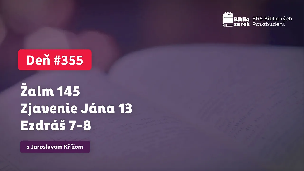 Deň #355 - 365 Biblických Povzbudení Deň #355 - 365 Biblických Povzbudení