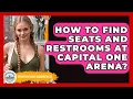 How To Find Seats And Restrooms At Capital One Arena - Everything About Washington DC
