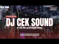 Download Lagu DJ CEK SOUND PALING HOREG ‼️DJ  IN THE END MIDLE NROTOK TERBARU 2025